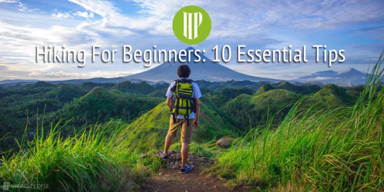 Hiking Essentials for Beginners: 10 Useful Tips